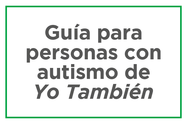 Guía para persona con autismo de Yo También