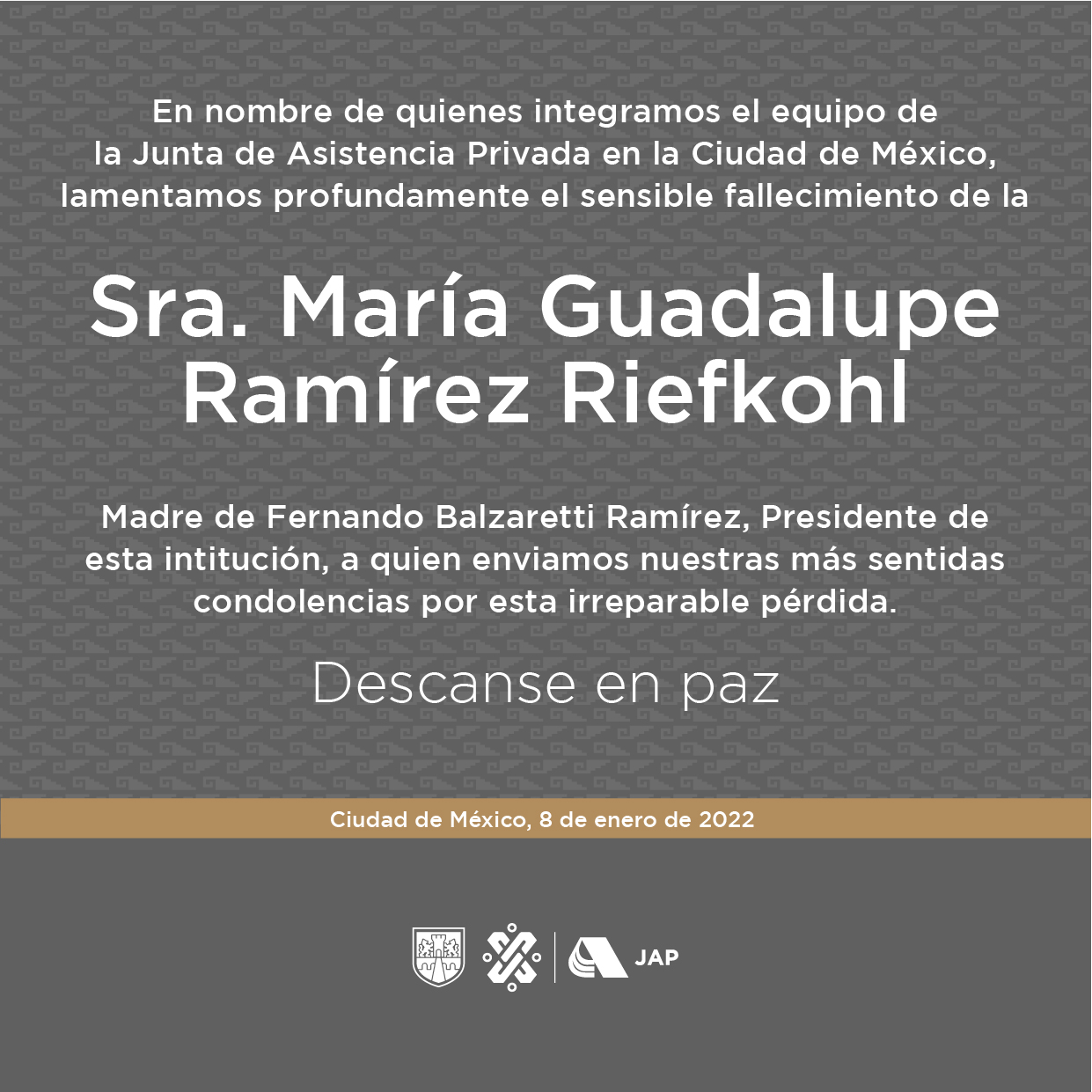 Lamentamos el sensible fallecimiento de la señora María Guadalupe Ramírez Riefkohl, madre de Fernando Balzaretti Ramírez, presidente de esta Junta