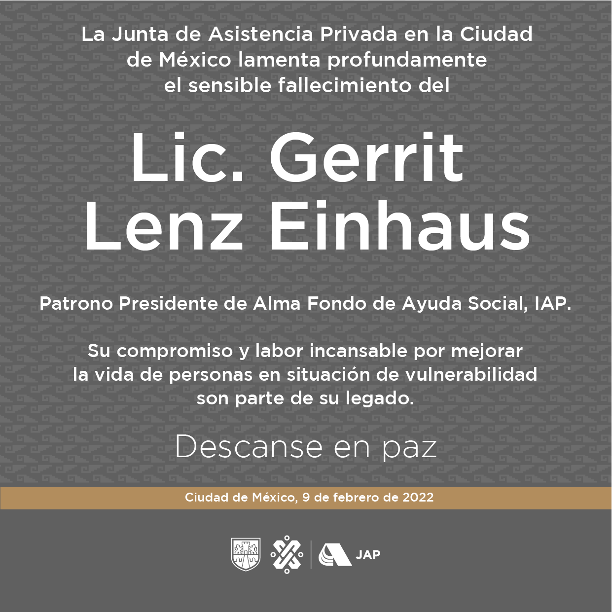 Sentido pésame por el fallecimiento de Gerrit Lenz Einhaus, Patrono presidente de Alma Fondo de Ayuda Social, IAP