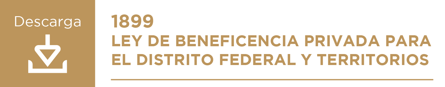 botón para descarga Ley de beneficencia privada para el Distrito Federal y Territorios de 1899